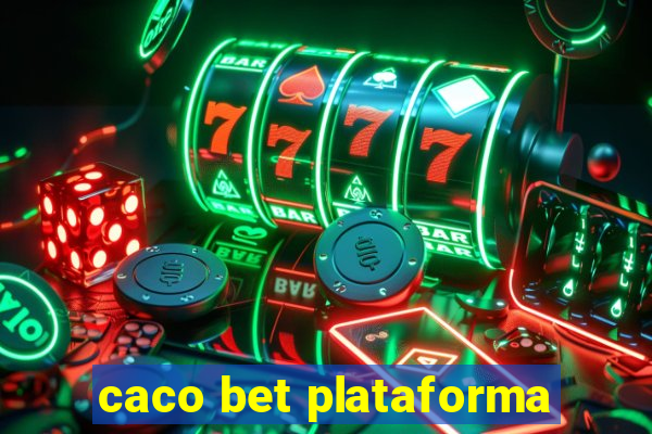 caco bet plataforma